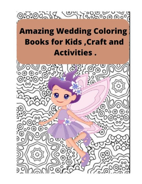 Amazing Wedding Coloring book for kids: Craft and Activities by Joe Pika,  Paperback